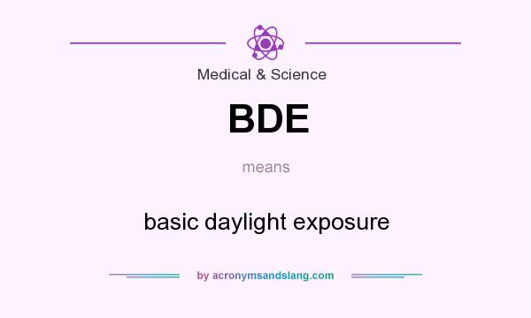 What does BDE mean? It stands for basic daylight exposure