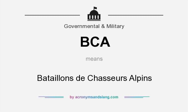What does BCA mean? It stands for Bataillons de Chasseurs Alpins