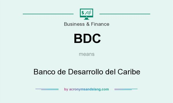 What does BDC mean? It stands for Banco de Desarrollo del Caribe