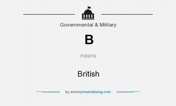 What does B mean? It stands for British