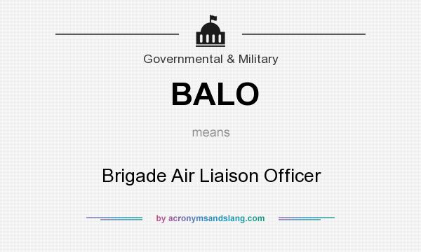 What does BALO mean? It stands for Brigade Air Liaison Officer