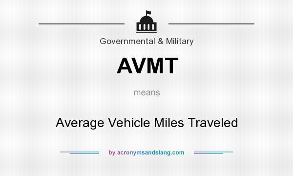 What does AVMT mean? It stands for Average Vehicle Miles Traveled