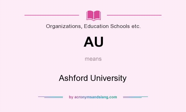 What does AU mean? It stands for Ashford University