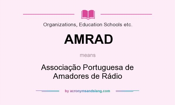 What does AMRAD mean? It stands for Associação Portuguesa de Amadores de Rádio