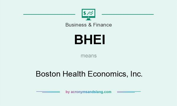 What does BHEI mean? It stands for Boston Health Economics, Inc.