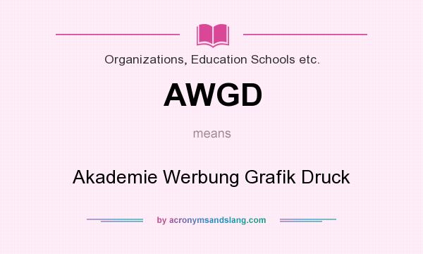 What does AWGD mean? It stands for Akademie Werbung Grafik Druck