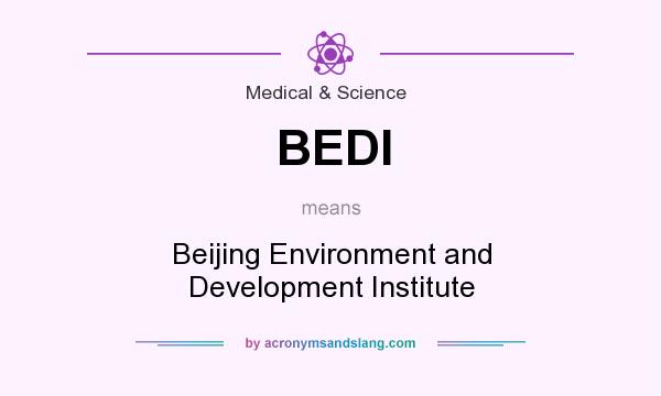 What does BEDI mean? It stands for Beijing Environment and Development Institute