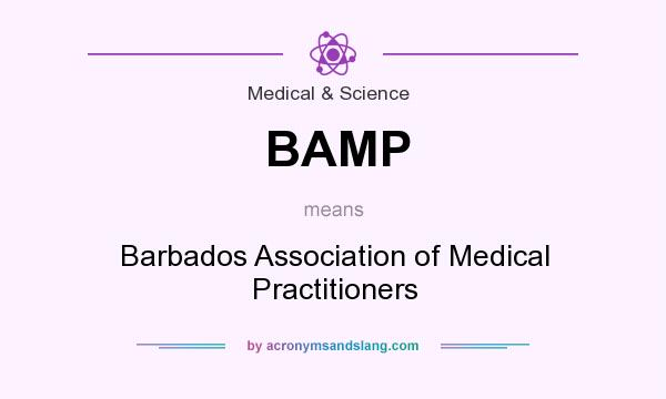 What does BAMP mean? It stands for Barbados Association of Medical Practitioners