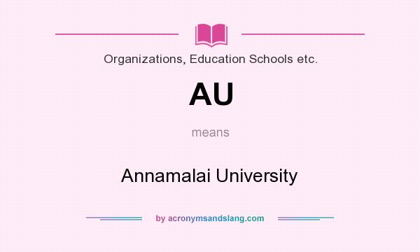 What does AU mean? It stands for Annamalai University