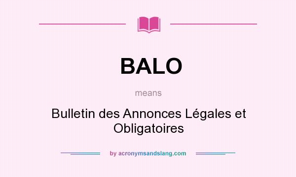 What does BALO mean? It stands for Bulletin des Annonces Légales et Obligatoires