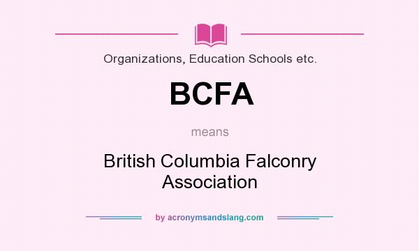 What does BCFA mean? It stands for British Columbia Falconry Association