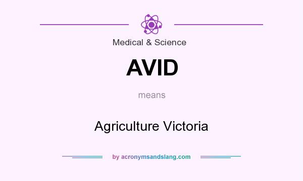 What does AVID mean? It stands for Agriculture Victoria