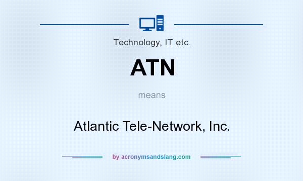 What does ATN mean? It stands for Atlantic Tele-Network, Inc.