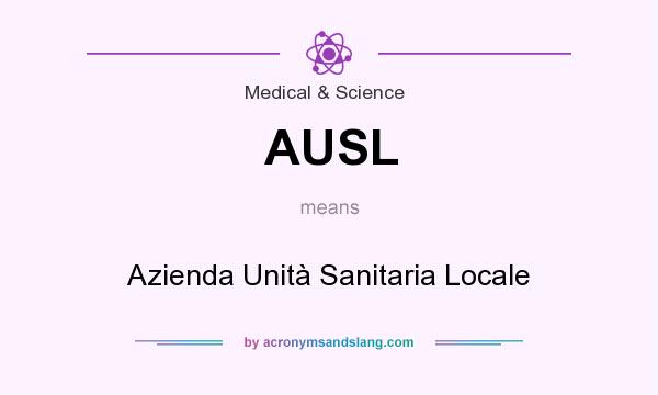 What does AUSL mean? It stands for Azienda Unità Sanitaria Locale