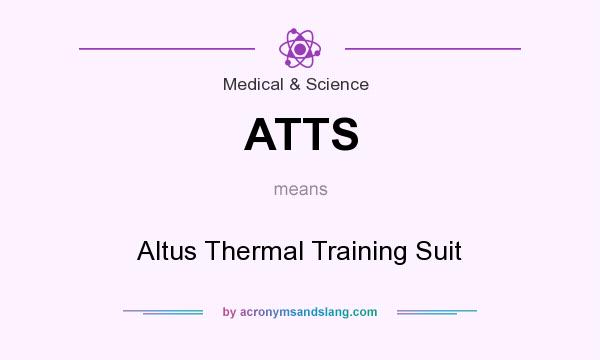 What does ATTS mean? It stands for Altus Thermal Training Suit