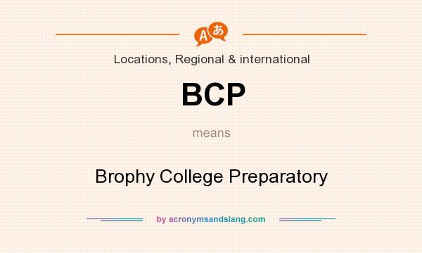 What does BCP mean? It stands for Brophy College Preparatory