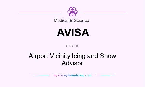What does AVISA mean? It stands for Airport Vicinity Icing and Snow Advisor
