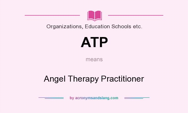 What does ATP mean? It stands for Angel Therapy Practitioner