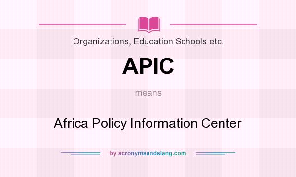 What does APIC mean? It stands for Africa Policy Information Center