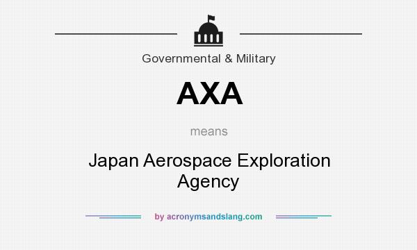 What does AXA mean? It stands for Japan Aerospace Exploration Agency