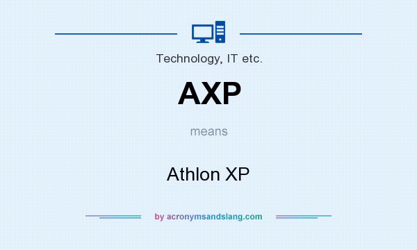 What does AXP mean? It stands for Athlon XP