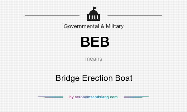 What does BEB mean? It stands for Bridge Erection Boat