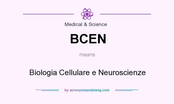 What does BCEN mean? It stands for Biologia Cellulare e Neuroscienze