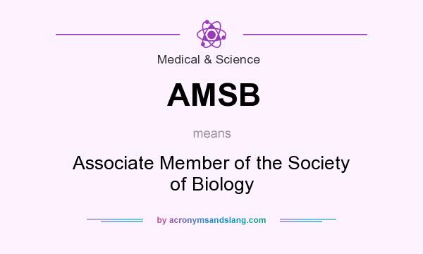 What does AMSB mean? It stands for Associate Member of the Society of Biology