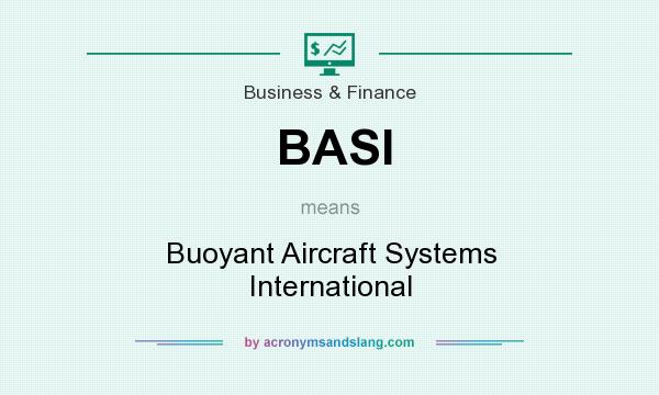 What does BASI mean? It stands for Buoyant Aircraft Systems International