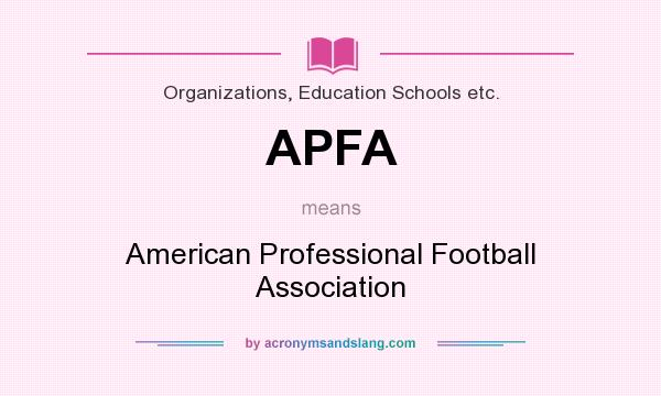 What does APFA mean? It stands for American Professional Football Association