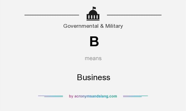 What does B mean? It stands for Business