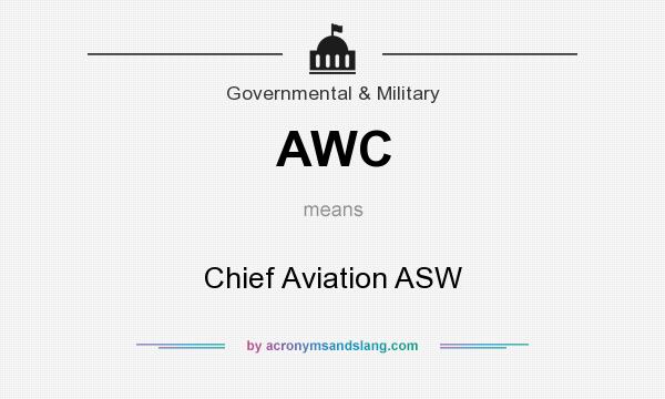 What does AWC mean? It stands for Chief Aviation ASW