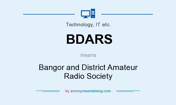 What does BDARS mean? It stands for Bangor and District Amateur Radio Society