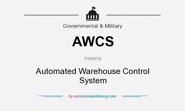 What does AWCS mean? It stands for Automated Warehouse Control System