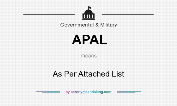 What does APAL mean? It stands for As Per Attached List