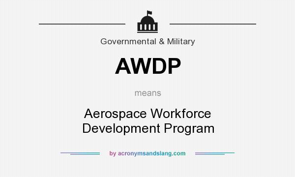What does AWDP mean? It stands for Aerospace Workforce Development Program