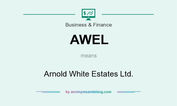 What does AWEL mean? It stands for Arnold White Estates Ltd.