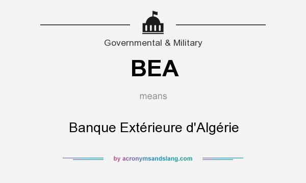 What does BEA mean? It stands for Banque Extérieure d`Algérie
