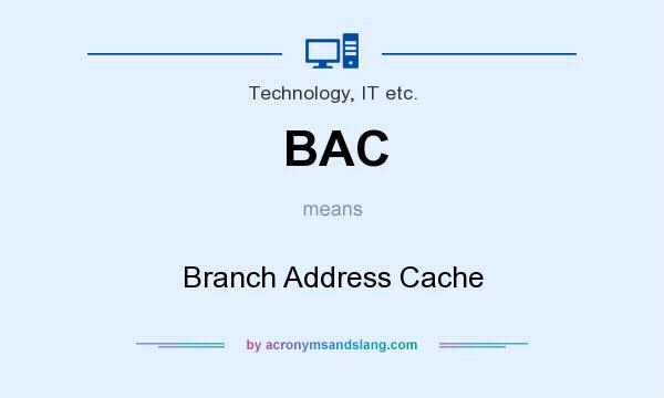 What does BAC mean? It stands for Branch Address Cache