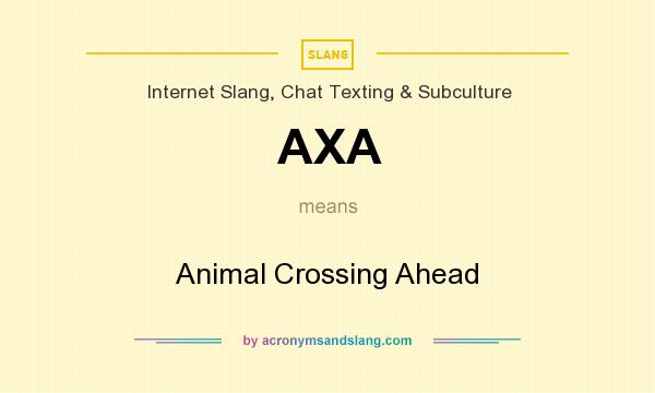 What does AXA mean? It stands for Animal Crossing Ahead