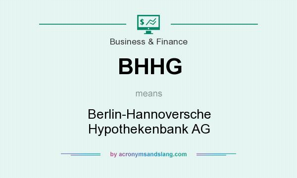 What does BHHG mean? It stands for Berlin-Hannoversche Hypothekenbank AG