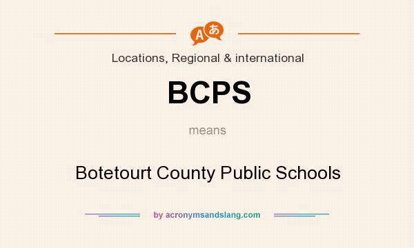 What does BCPS mean? It stands for Botetourt County Public Schools