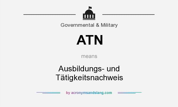 What does ATN mean? It stands for Ausbildungs- und Tätigkeitsnachweis