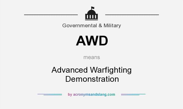 What does AWD mean? It stands for Advanced Warfighting Demonstration