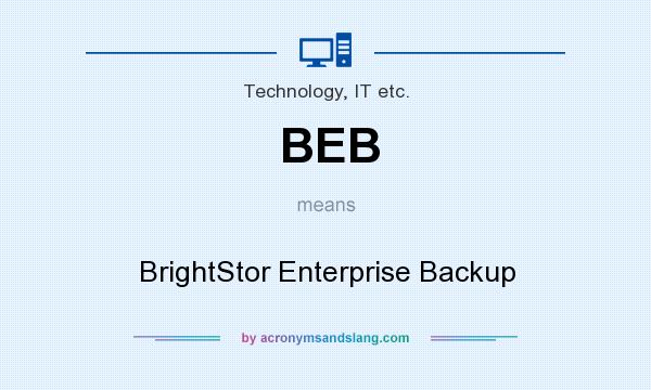 What does BEB mean? It stands for BrightStor Enterprise Backup