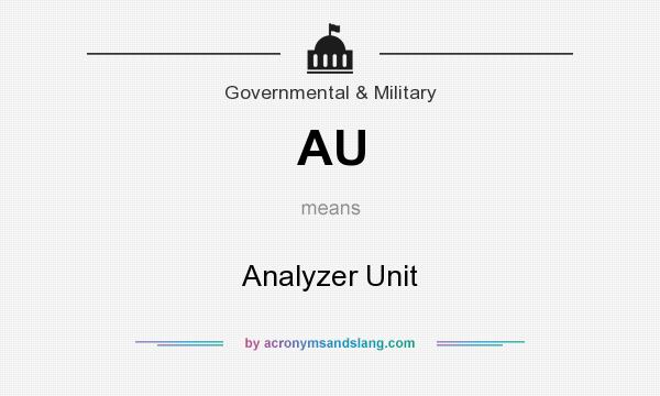 What does AU mean? It stands for Analyzer Unit