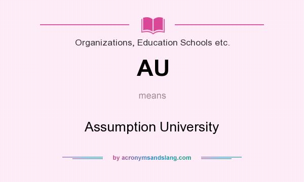 What does AU mean? It stands for Assumption University