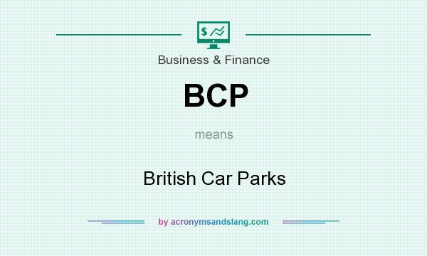 What does BCP mean? It stands for British Car Parks