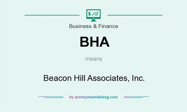 What does BHA mean? It stands for Beacon Hill Associates, Inc.