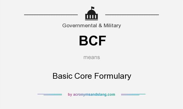 What does BCF mean? It stands for Basic Core Formulary